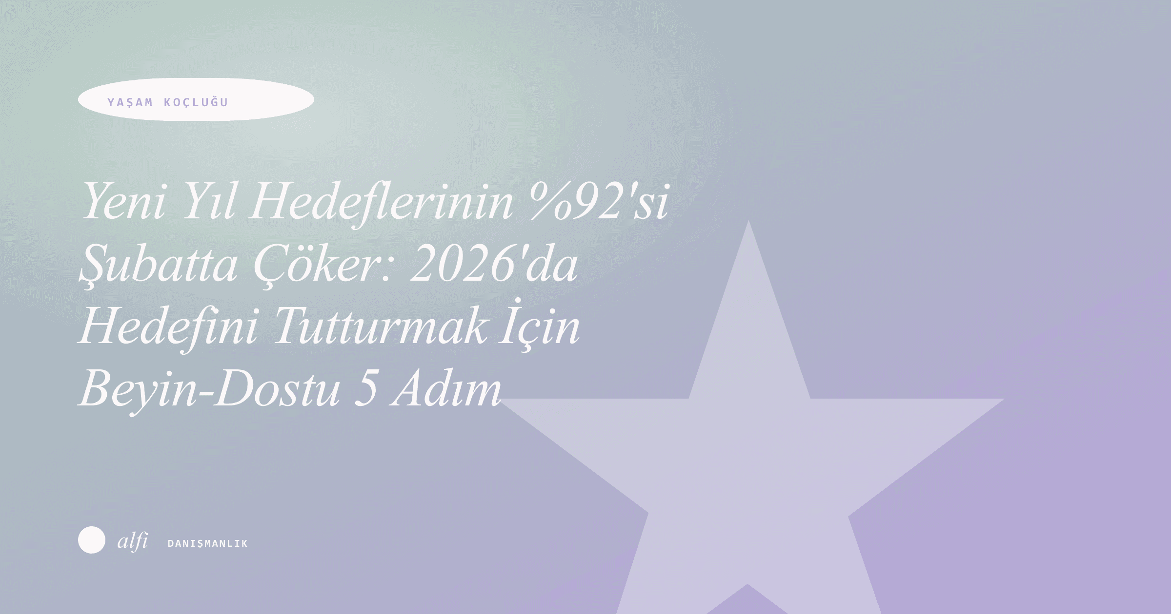 Yeni Yıl Hedeflerinin %92'si Şubatta Çöker: 2026'da Hedefini Tutturmak İçin Beyin-Dostu 5 Adım