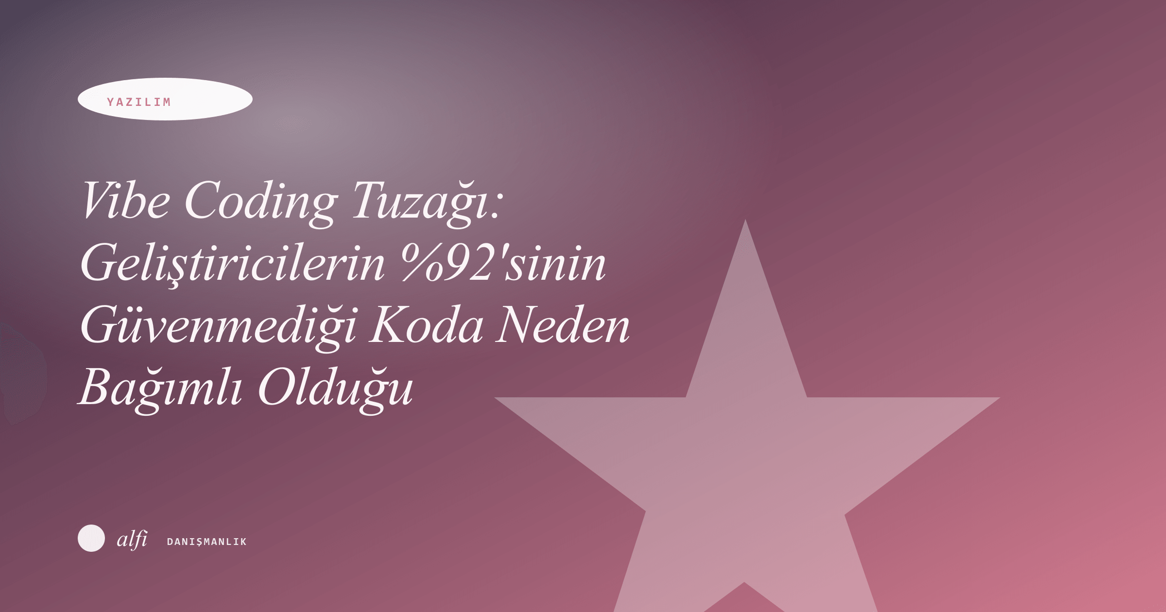 Vibe Coding Tuzağı: Geliştiricilerin %92'sinin Güvenmediği Koda Neden Bağımlı Olduğu