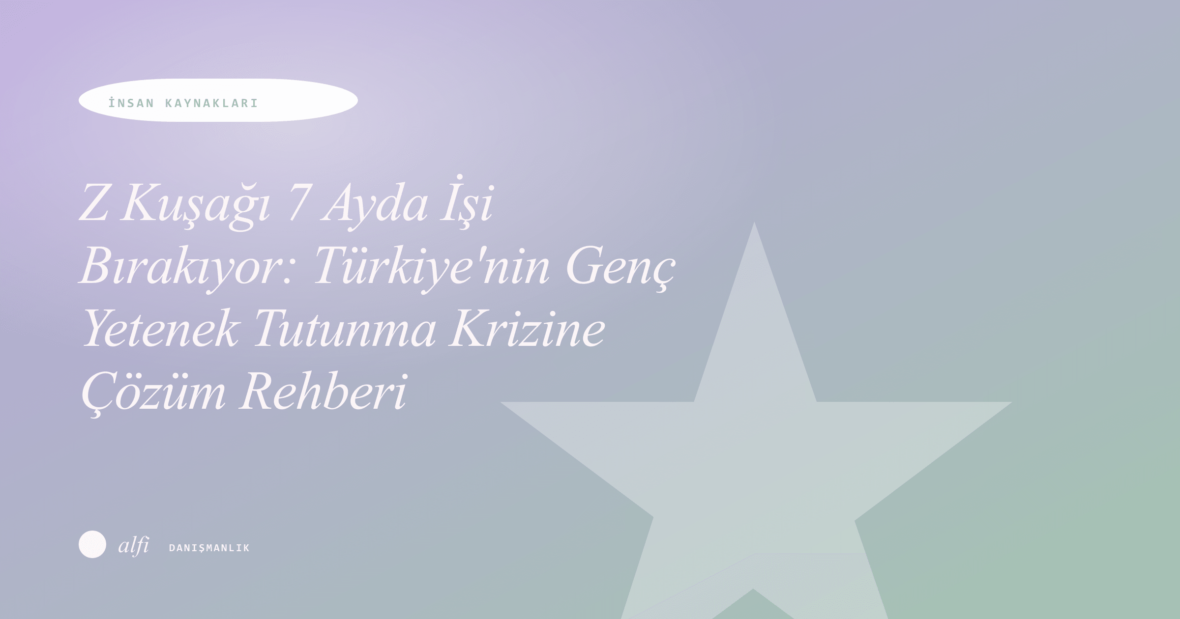 Gen Z Quits in 7 Months: A Practical Guide to Turkey's Young Talent Retention Crisis